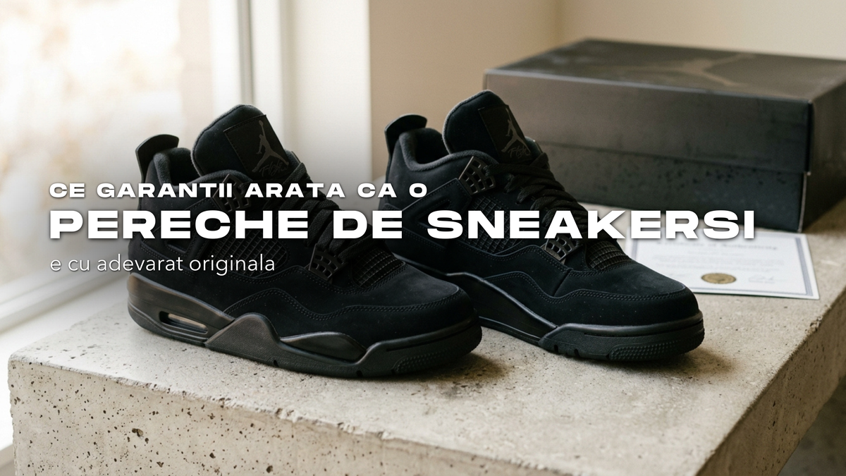 Ce garantii arata ca o pereche de sneakersi e cu adevarat originala