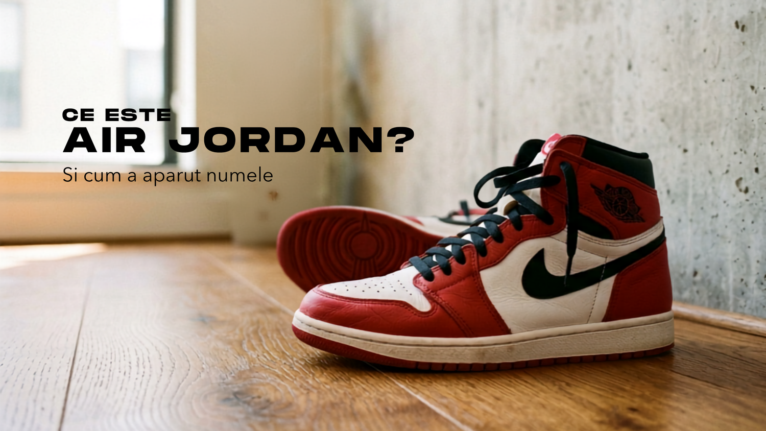 Ce este Air Jordan si cum a aparut brandul